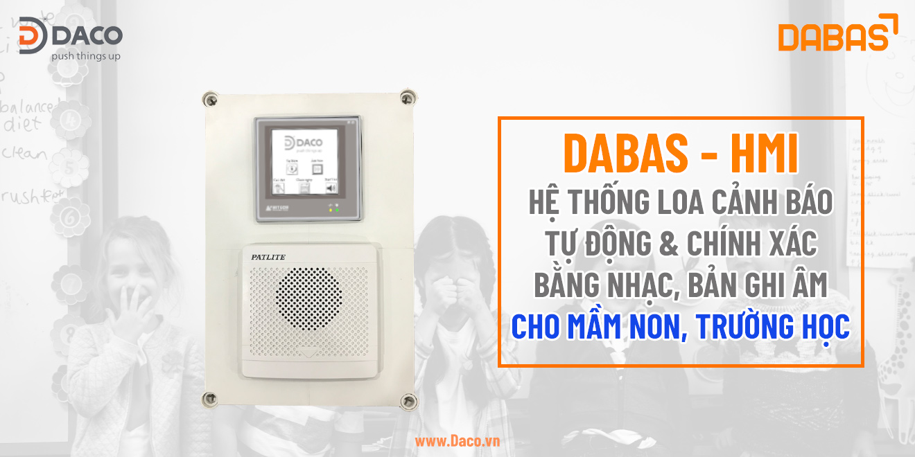 DABAS - HMI Hệ thống loa cảnh báo tự động & chính xác bằng âm nhạc, bản ghi âm cho trường Mầm non, Tư thục