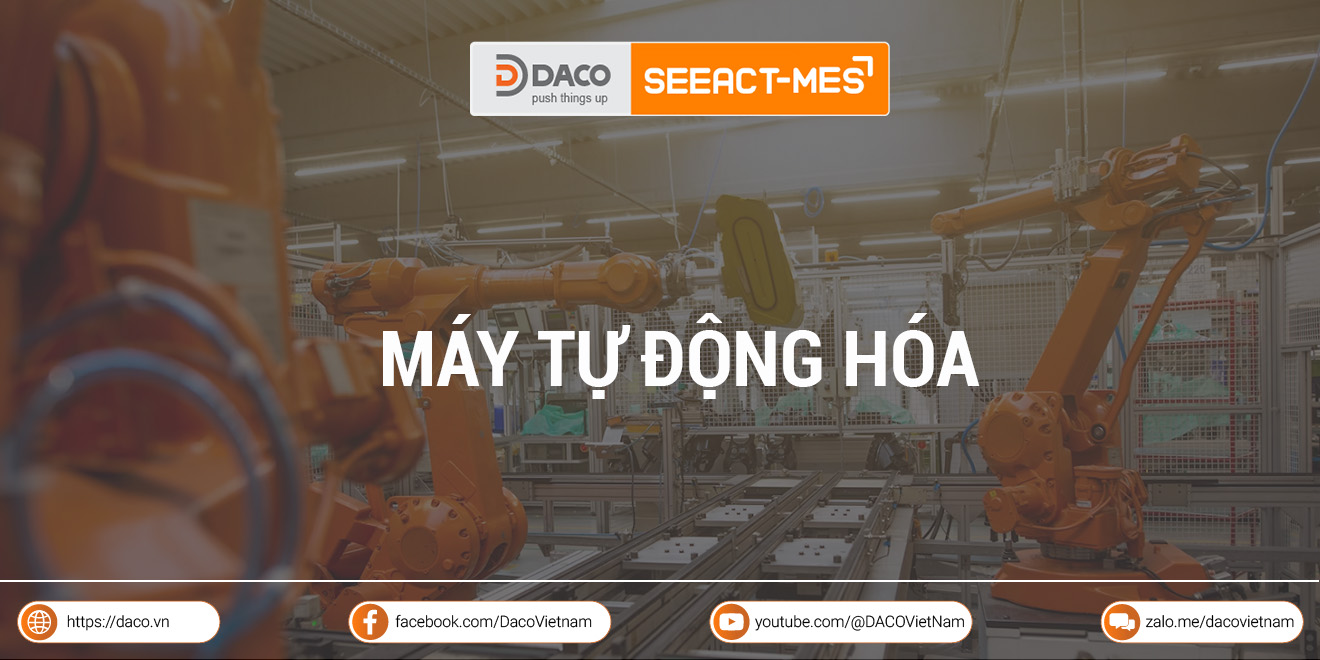 Máy tự động hoá: Vai trò, phân loại và ứng dụng trong các lĩnh vực