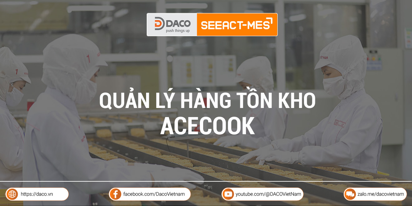 Học hỏi kinh nghiệm từ cách quản lý hàng tồn kho của Acecook