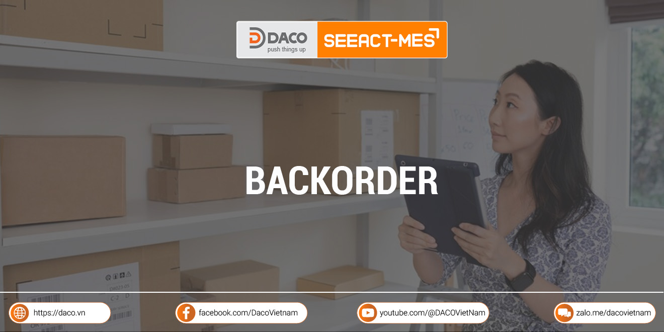 Backorder là gì? Cách xử lý backorder hiệu quả cho doanh nghiệp