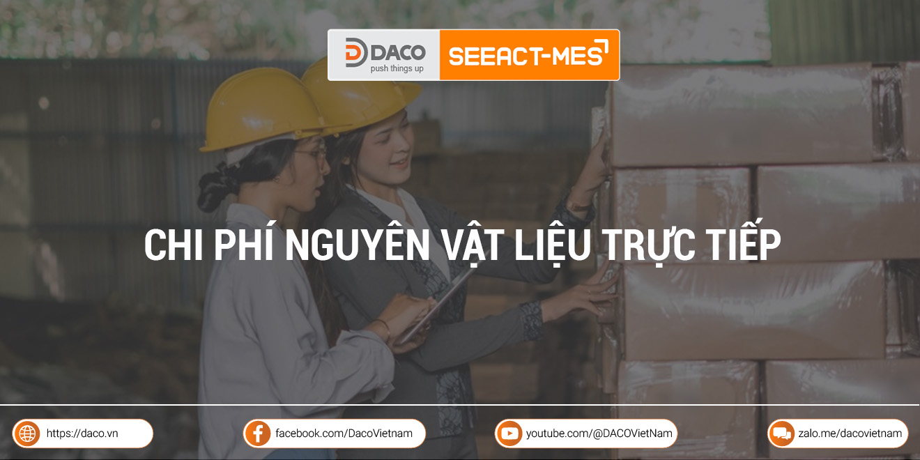 Chi phí nguyên vật liệu trực tiếp là gì? Phương pháp kế toán TK 621