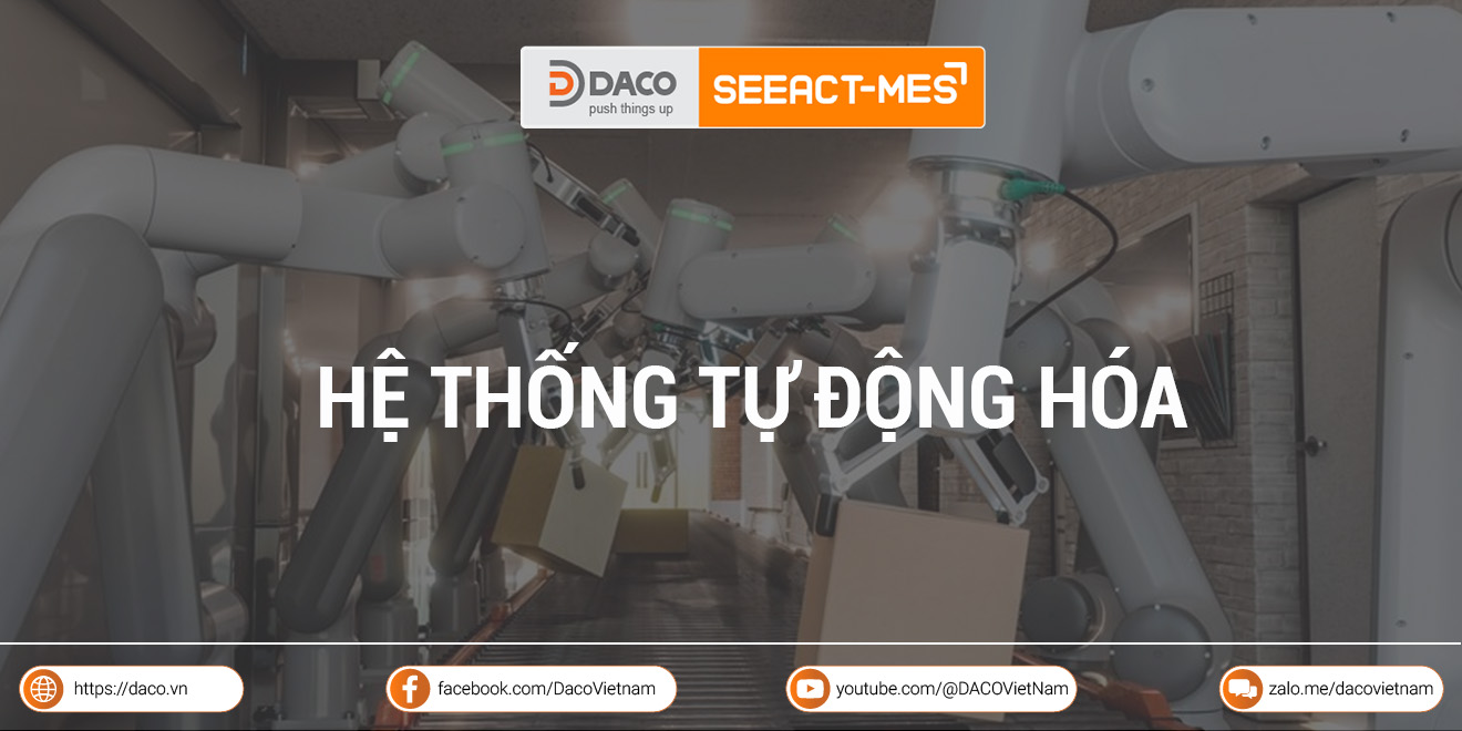 Hệ thống tự động hoá là gì? Phân loại và lợi ích của hệ thống