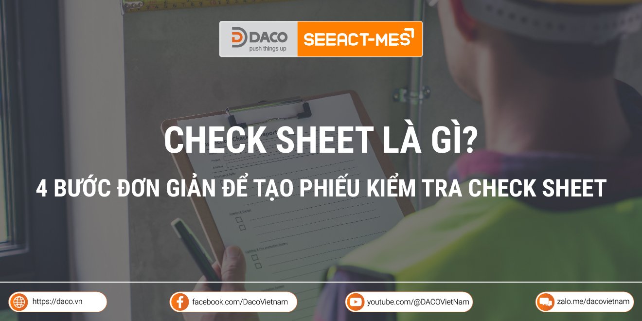 Check sheet là gì? 4 bước đơn giản để tạo phiếu kiểm tra Check Sheet