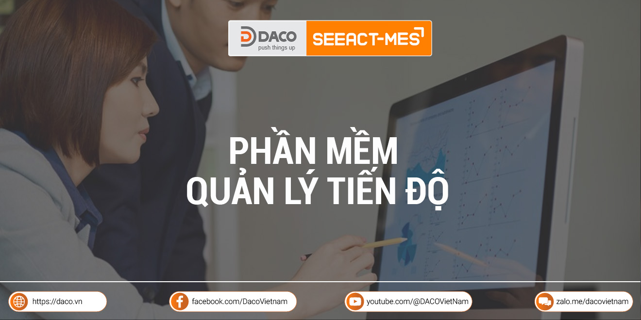 Giải pháp phần mềm quản lý tiến độ sản xuất cho nhà máy