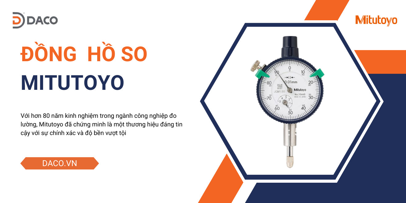 Đồng hồ so Mitutoyo chính hãng - Hướng dẫn sử dụng đồng hồ so Mitutoyo